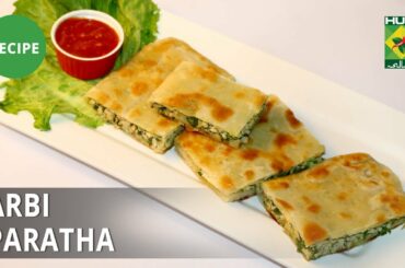 Arbi Paratha Recipe | Flame On Hai | Irfan Wasti | Arabic Food
