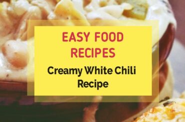 Creamy White Chili Recipe