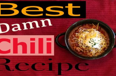 Best Damn Chili Recipe Ever