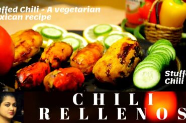 Stuffed Chili recipe | Chili Rellenos (An Authentic Mexican snack recipe !) Baked or Grilled ? Veg!