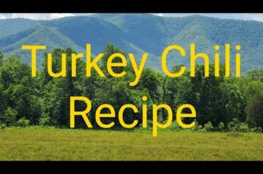 Turkey Chili Recipe