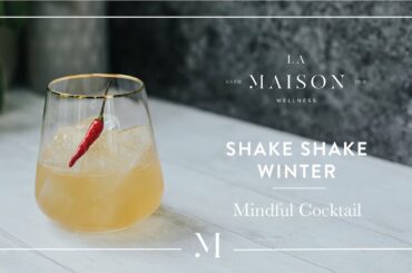 Non-alcoholic Energy Boosting Ginger & Chili Winter Mindful Cocktail | La Maison Wellness