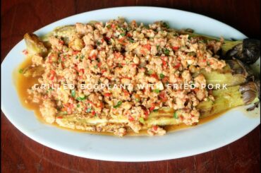 Eat More Grilled Eggplant with Chili and Fried Pork with Health Benefits and Tasty Recipe