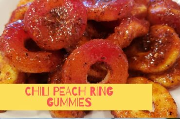 how to make Chili Peach Ring Gummies Full Recipe