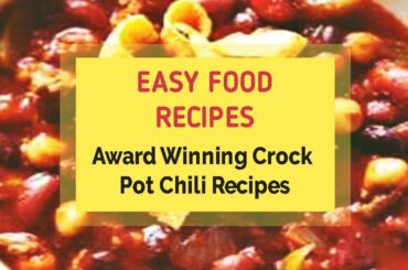 Award Winning Crock Pot Chili Recipes