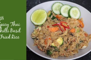 Spicy Thai Chilli Basil Fried Rice - VEGAN