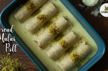 Bread Malai Roll | mawa bread malai roll | simple and easy dessert recipe | chili in a pod