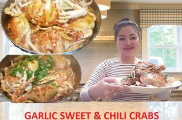 EASY RECIPE FOR THE BEST GARLIC SWEET & CHILI CRABS (FILIPINO STYLE)