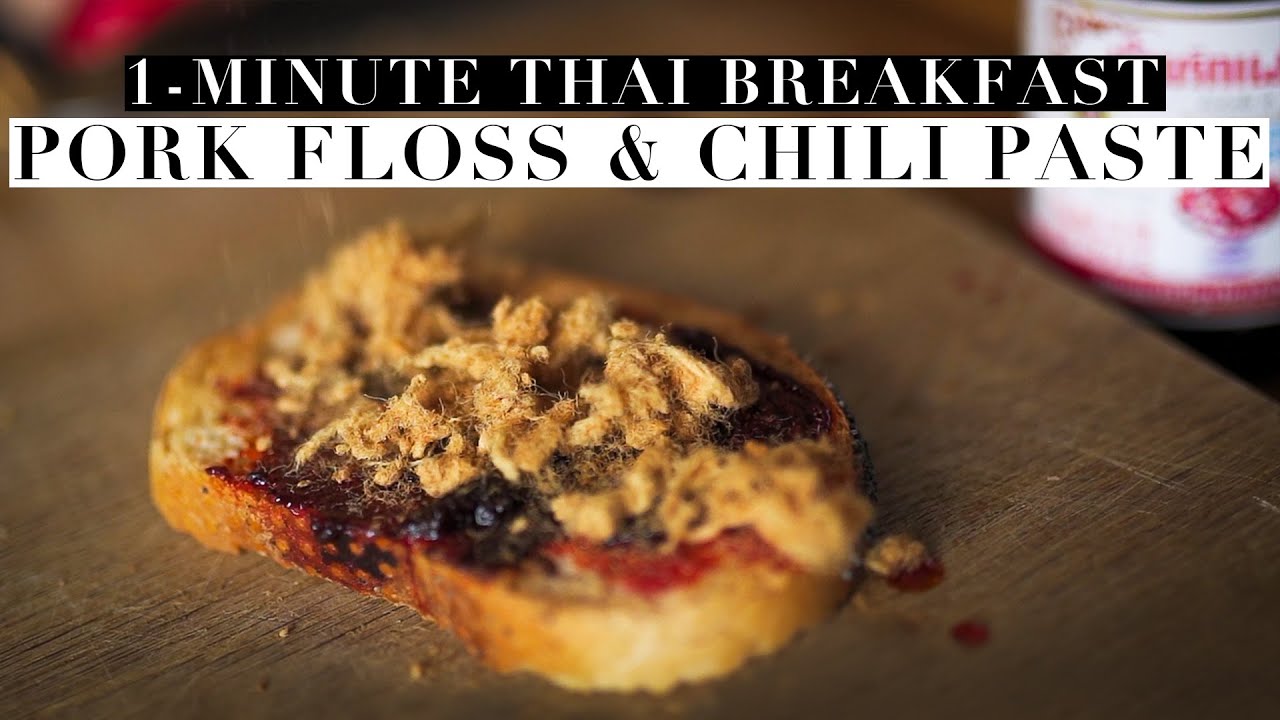 ONEMINUTE THAI BREAKFAST PORK FLOSS & CHILI PASTE on TOAST ขนมปัง