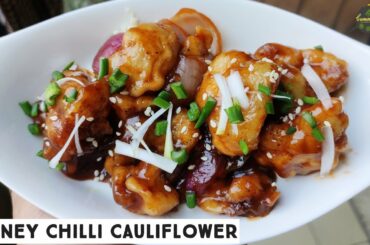 Chilli Gobi Recipe | Honey Chilli Cauliflower Recipe | Gobi Chilli Recipe | Chilly Gobi Recipe