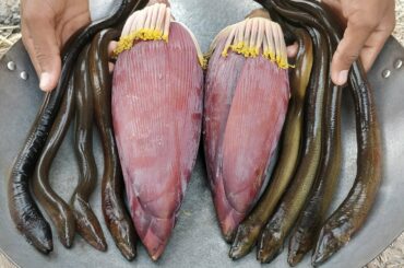 Eels Soup Recipe | Cooking Eels with Banana Blossom