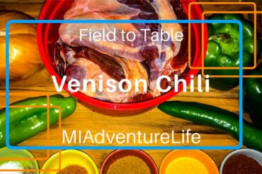 Field to Table: Venison Chili (no beans)... @MIAdventureLife