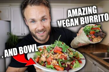 AMAZING VEGAN BURRITO & BOWL RECIPE 🔥🌯