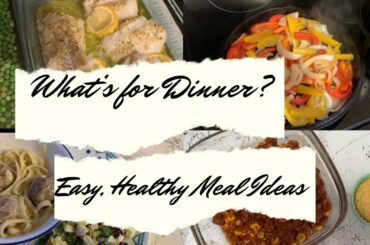 4 Easy, Healthy, Family Friendly Dinner Ideas