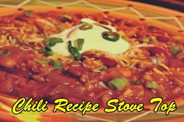 Chili Recipe Stove Top