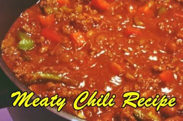 Meaty Chili Recipe