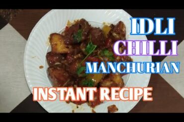 IDLI CHILLI MANCHURIAN I RADHA'S RECIPES