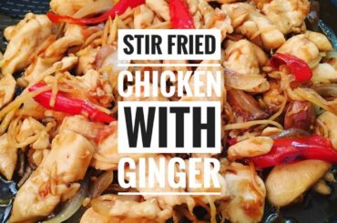 [How to cook] Stir fried chicken with ginger
