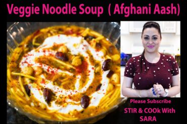 Veggie Noodle Soup Recipe | Traditional Afghani Aash Recipe