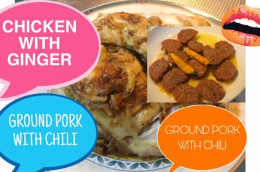Chicken with ginger|Ground Pork with chili