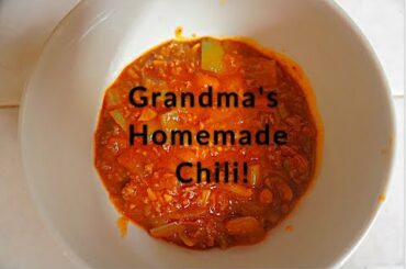 Grandma's Chili!