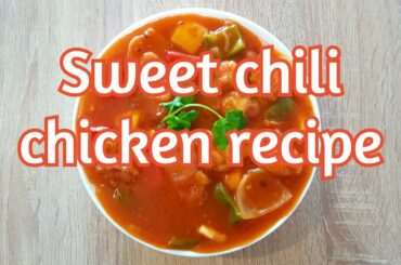 Sweet chili chicken recipe ○ সুইট চিলি চিকেন রেসিপি ○