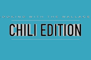The Wallace's Cook Chili (or did they?????)