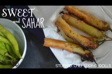 Quarantine Recipes ✩ Stuffed Chili Spring Rolls ✩ SweetandSahar