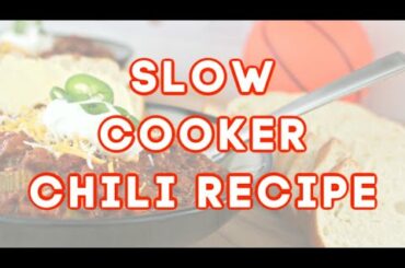 Slow Cooker Chili