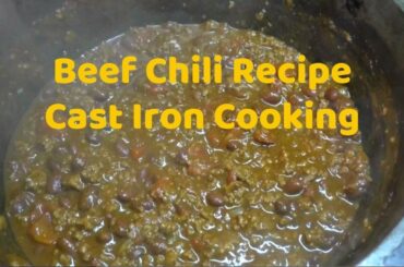 Beef Chili Recipe - Camp Cooking - Healthy Lifestyle