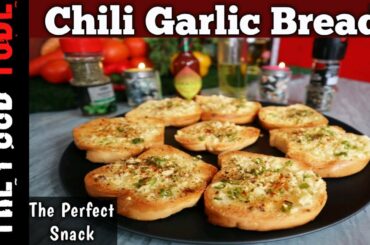 Garilc Bread | Easy and Super Delicious | Chili Garlic Bread ~ The Food Tube
