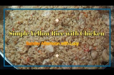 How to Make a Simple Yellow Rice with Chicken Recipe