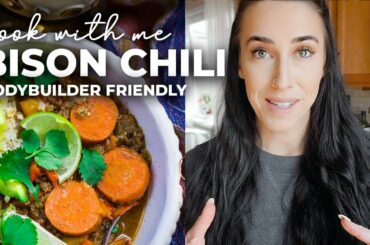 COOK BISON CHILI WITH ME | Bikini Prep Diet