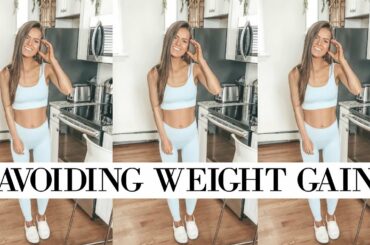 GAINING WEIGHT DURING QUARANTINE? | SURVIVAL GUIDE FOR NO EXERCISE, BINGE EATING, AND SNACKING