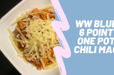 Vlog 66 - WW Blue 6 Point One Pot Chili Mac