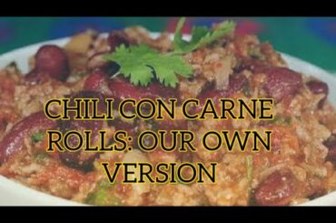 COOKING CHILI CON CARNE ROLLS( QUARANTINE DAYS)