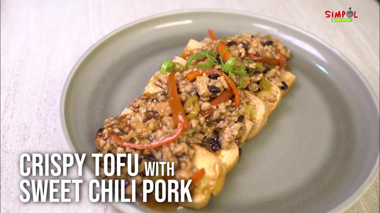CRISPY TOFU WITH SWEET CHILI PORK SIMPOL RECIPE Chef Tatung Chili Chili