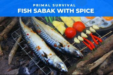 ASMR Cooking Fish Sabak with Spice Recipe Chili Sauce eating Delicious Primal Survival