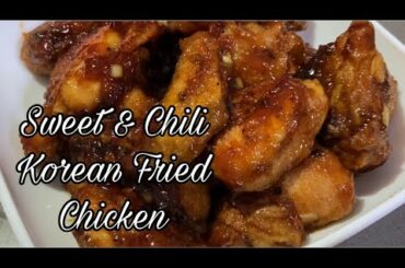 Sweet & Chili Korean Fried Chicken | Simple Recipe | Level Up your Fried Chicken