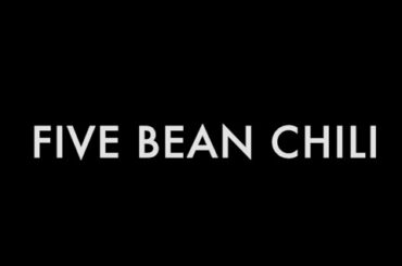 Five Bean Chili