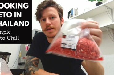 Cooking Keto in Thailand - Simple Meat Based Chili