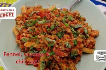 ULTIMATE Sausage, Fennel & Chili Ragu