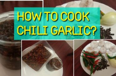 Paano Magluto ng Chili Garlic l How to cook chili garlic