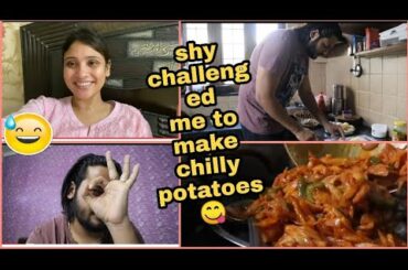 lockdown challenge || shy challenged me to make  chilly potato 🥰||