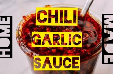 CHILI GARLIC HOME RECIPE | HOMEMADE MADE EASY!!
