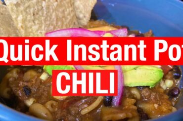 SUPER QUICK INSTANT POT CHILI !!