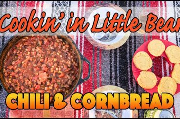 Cookin' in Little Bear #3: Campfire Chili & Cornbread