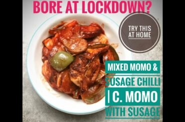 How to make Yummy and Quick Mixed MoMo and sausage chili | C.MoMo with Sausage