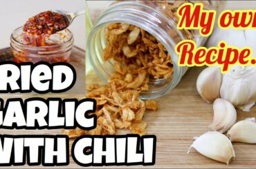 FRIED GARLIC WITH CHILI | MY OWN VERSION and RECIPE