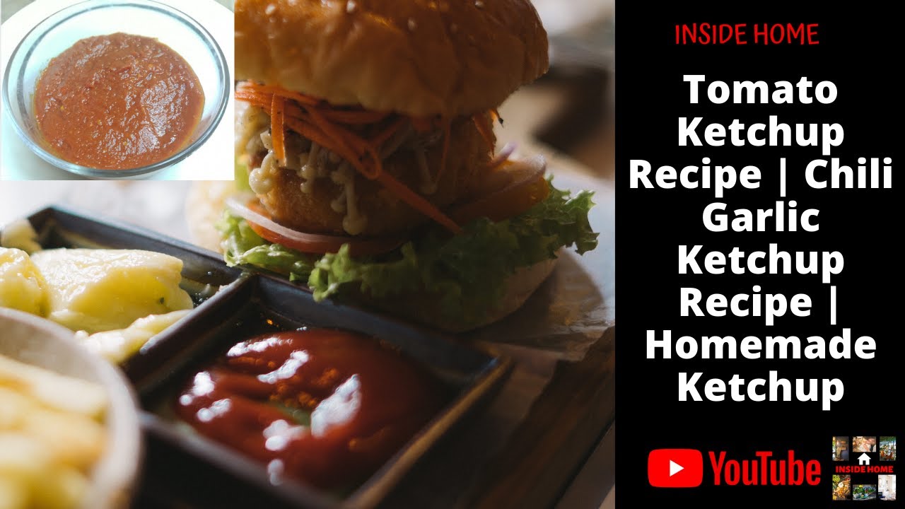 Tomato Ketchup Recipe Chili Garlic Ketchup Recipe Homemade Ketchup